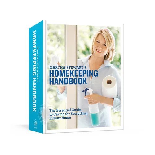 Martha Stewart's Homekeeping Handbook: The Essential Guide to Caring for Everything in Your Home