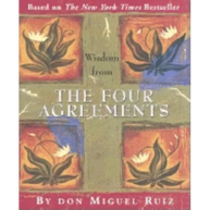 Wisdom from the Four Agreements
