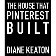The House That Pinterest Built