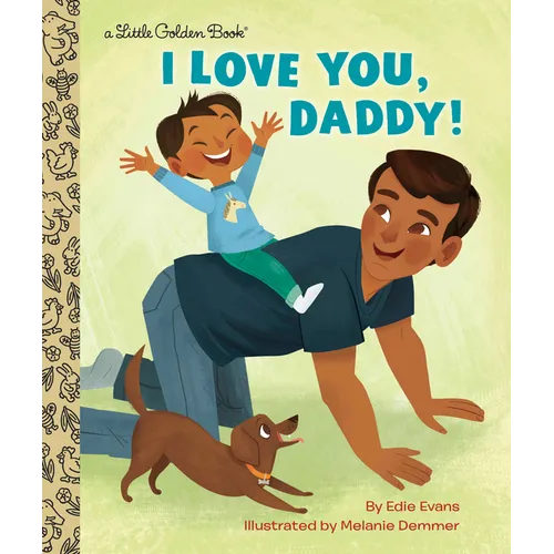 I Love You, Daddy!: A Book for Dads and Kids