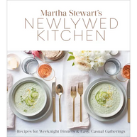 Martha Stewart's Newlywed Kitchen: Recipes for Weeknight Dinners and Easy, Casual Gatherings: A Cookbook