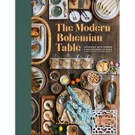 The Modern Bohemian Table: Gathering with Friends and Entertaining in Style