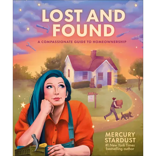 Lost and Found: A Compassionate Guide to Homeownership - Hardcover by BooksCloud