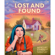 Lost and Found: A Compassionate Guide to Homeownership - Hardcover by BooksCloud
