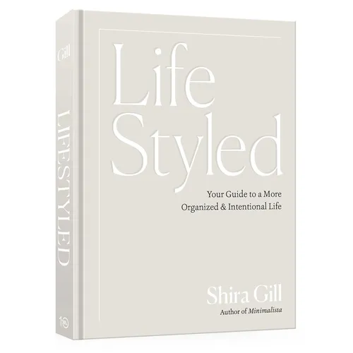 Lifestyled: Your Guide to a More Organized & Intentional Life