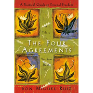 The Four Agreements: A Practical Guide to Personal Freedom